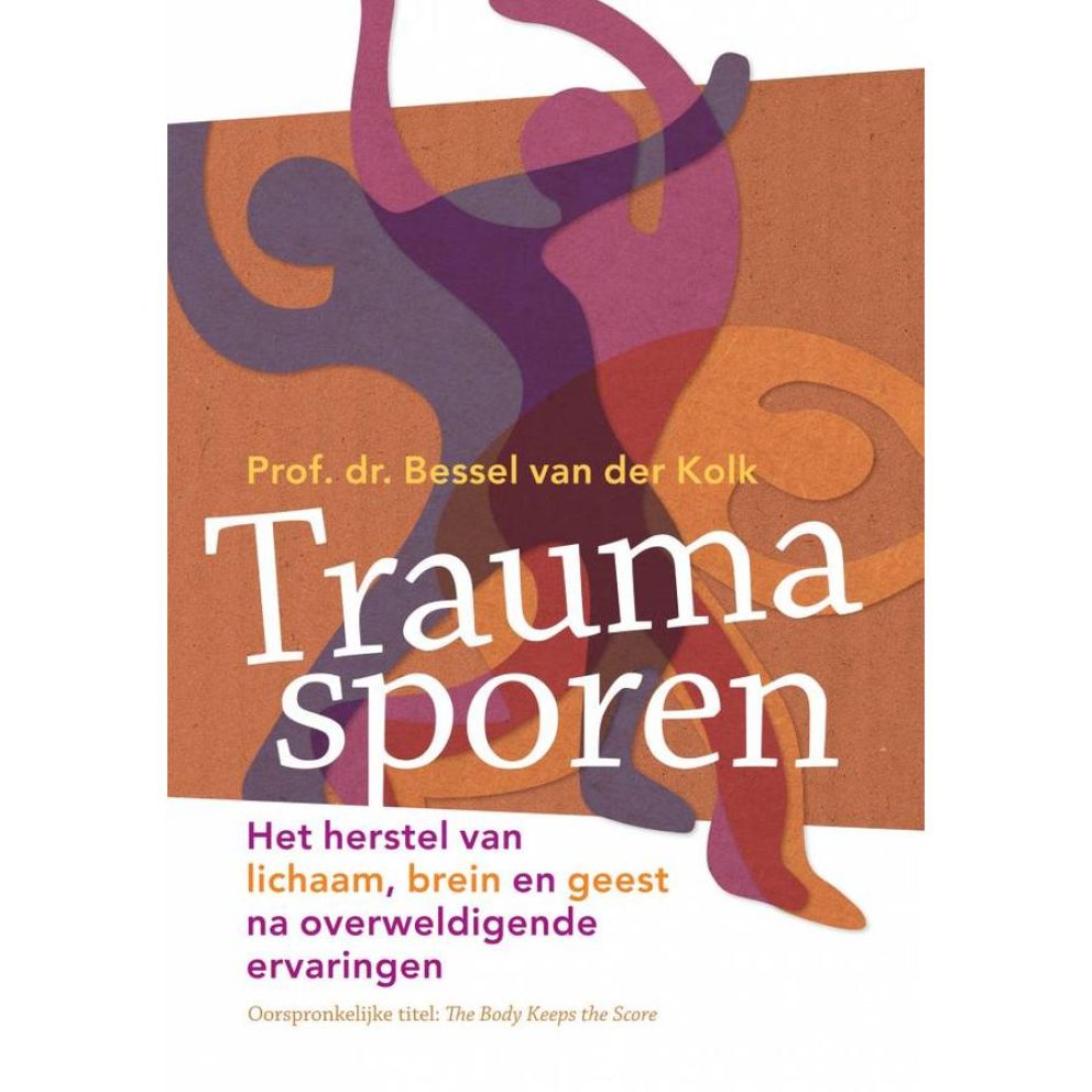 traumasporen prof dr bessel van der kolk
