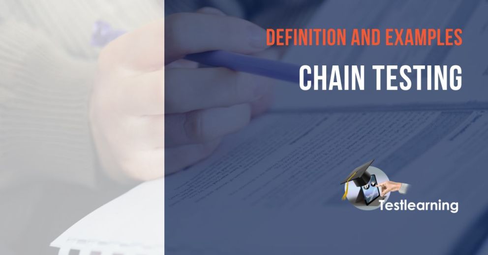 Chain testing: all you need to know | Testlearning
