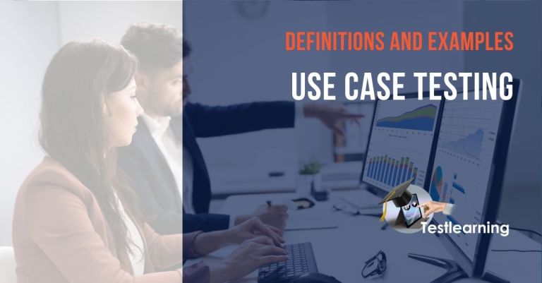 Use case test: what is it and how to use it | Testlearning